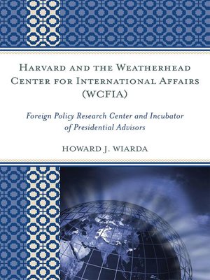 cover image of Harvard and the Weatherhead Center for International Affairs (WCFIA)